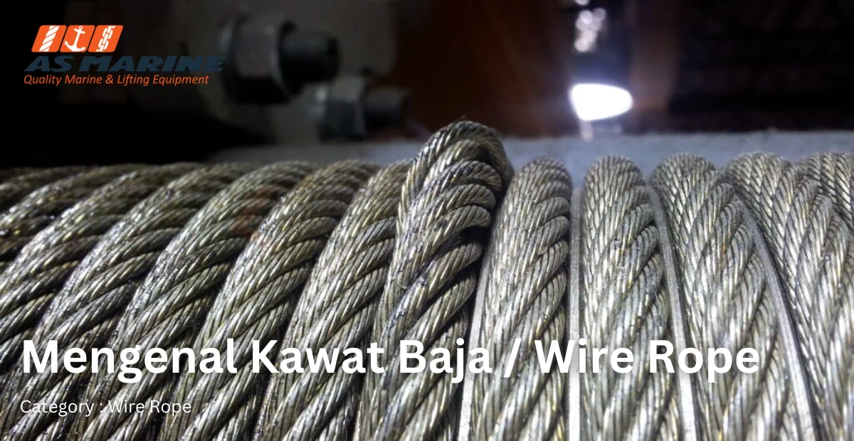 mengenal-kawat-baja-atau-wire-rope